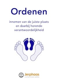 Derde basisprincipe familieopstellingen: Ordenen Derde basisprincipe familieopstellingen: Ordenen